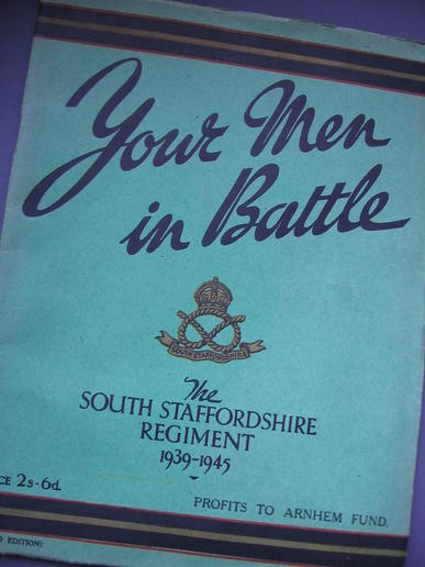 Scarce and hard to find copy (second edition) of 'Your Men in Battle' about the Story of the South Staffordshire Regiment during the Second World War