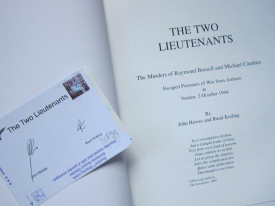 A limited SIGNED edition of a new 'Arnhem' book by John Howes and Ruud Kreling 'The Two Lieutenants' about the murders of Lt.Raymond Bussell and Lt.Michael Cambier