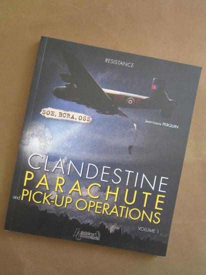 Out of print book : Clandestine Parachute pick-up Operations Vol1 by Jean-Louis Perquin