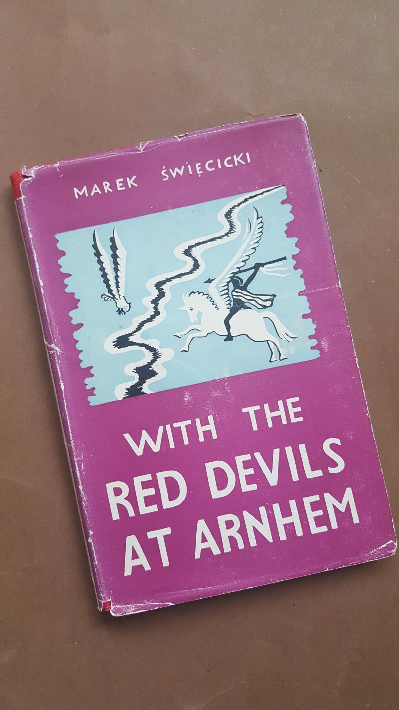 Out of print book : 1st edition With the Red Devils at Arnhem: Personal Experiences with the 1st Polish Parachute Brigade 1944 by Marek Swiecicki