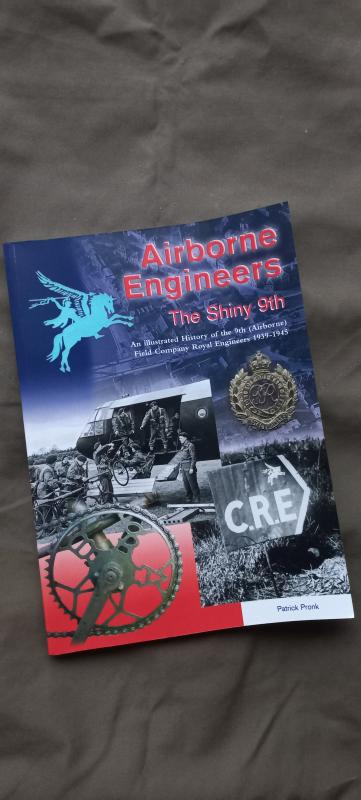 A 2020 updated reprint of 'Airborne Engineers The Shiny 9th a illustrated history of the 9th (Airb) Field Company, Royal Engineers 1939-1945