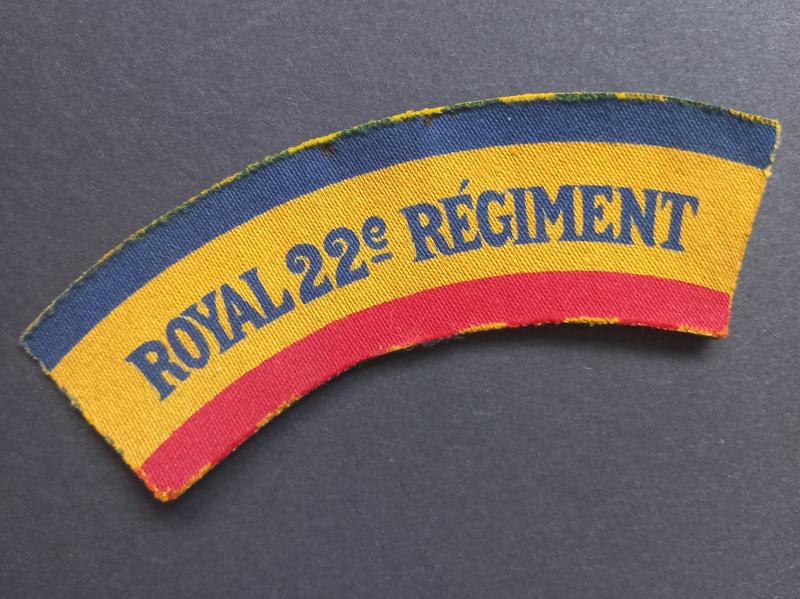A superb and difficult to find (made by Calico Printers) Canadian Royal 22e Regiment shoulder title
